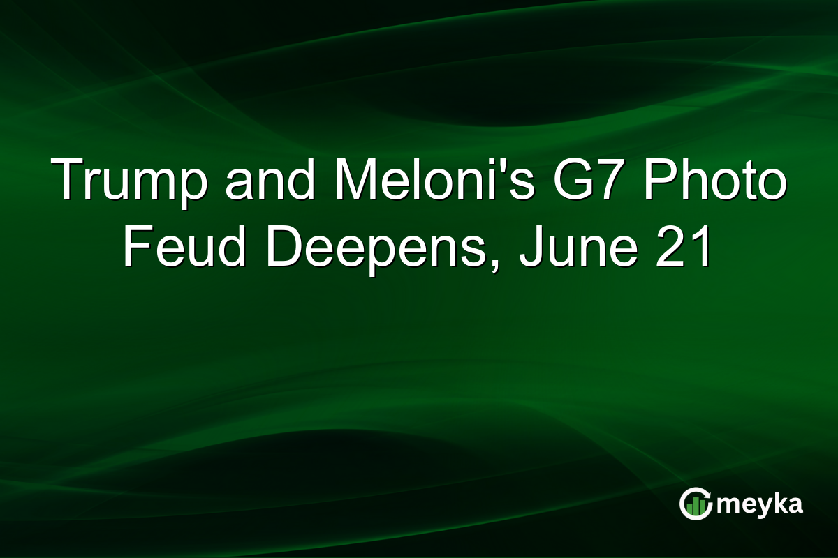 Trump and Meloni’s G7 Photo Feud Deepens, June 21