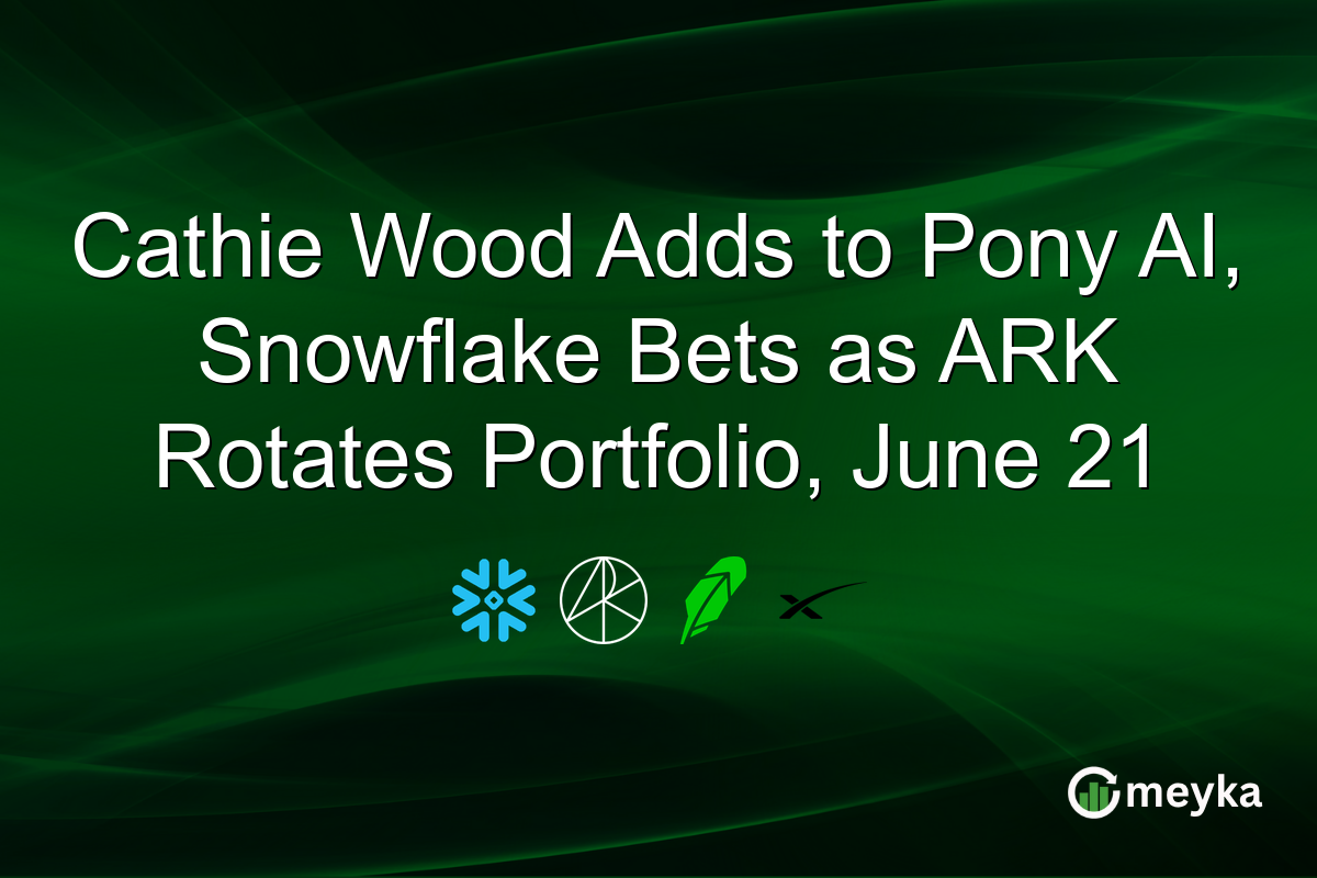 Cathie Wood Adds to Pony AI, Snowflake Bets as ARK Rotates Portfolio, June 21