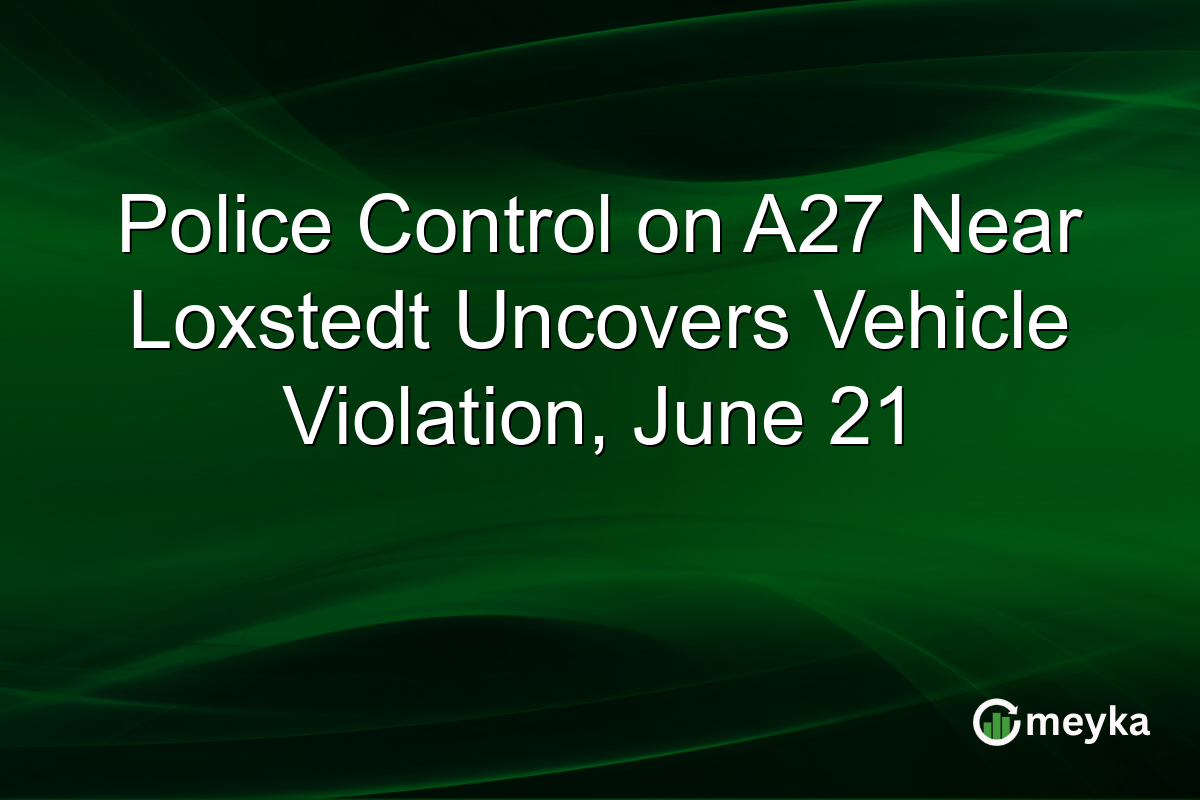 Police Control on A27 Near Loxstedt Uncovers Vehicle Violation, June 21