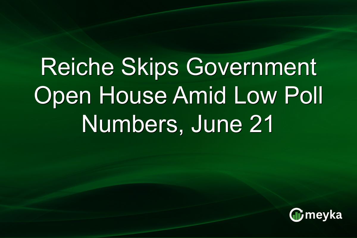 Reiche Skips Government Open House Amid Low Poll Numbers, June 21