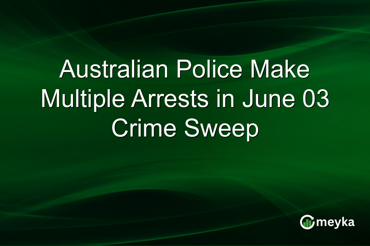 Australian Police Make Multiple Arrests in June 03 Crime Sweep