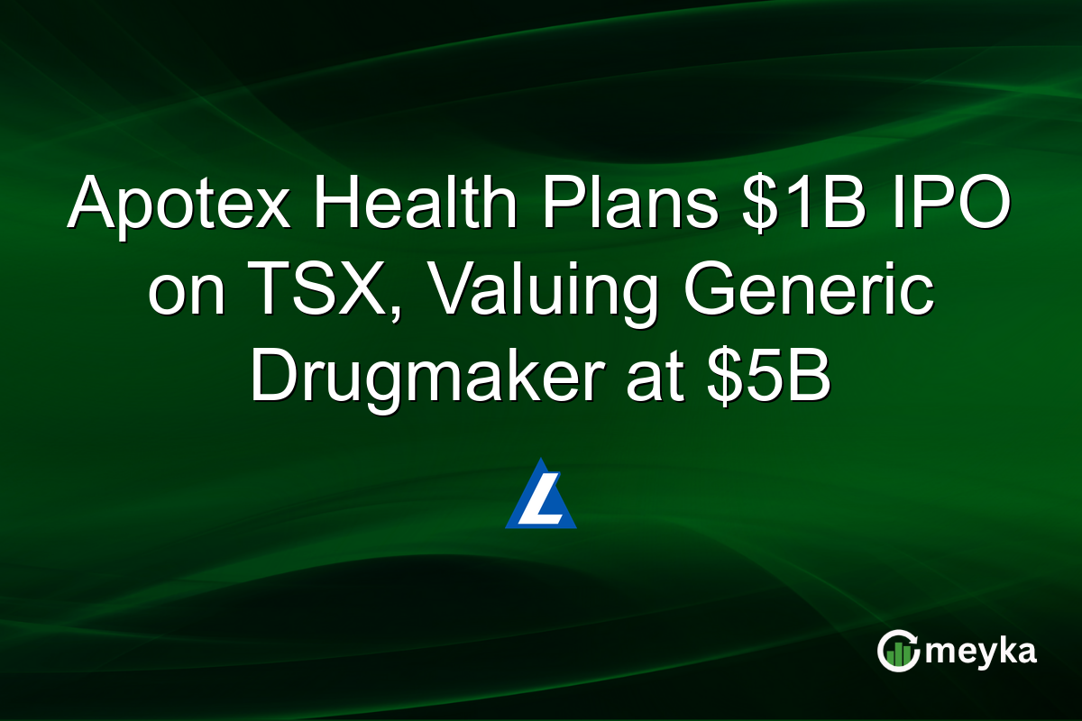 Apotex Health Plans $1B IPO on TSX, Valuing Generic Drugmaker at $5B