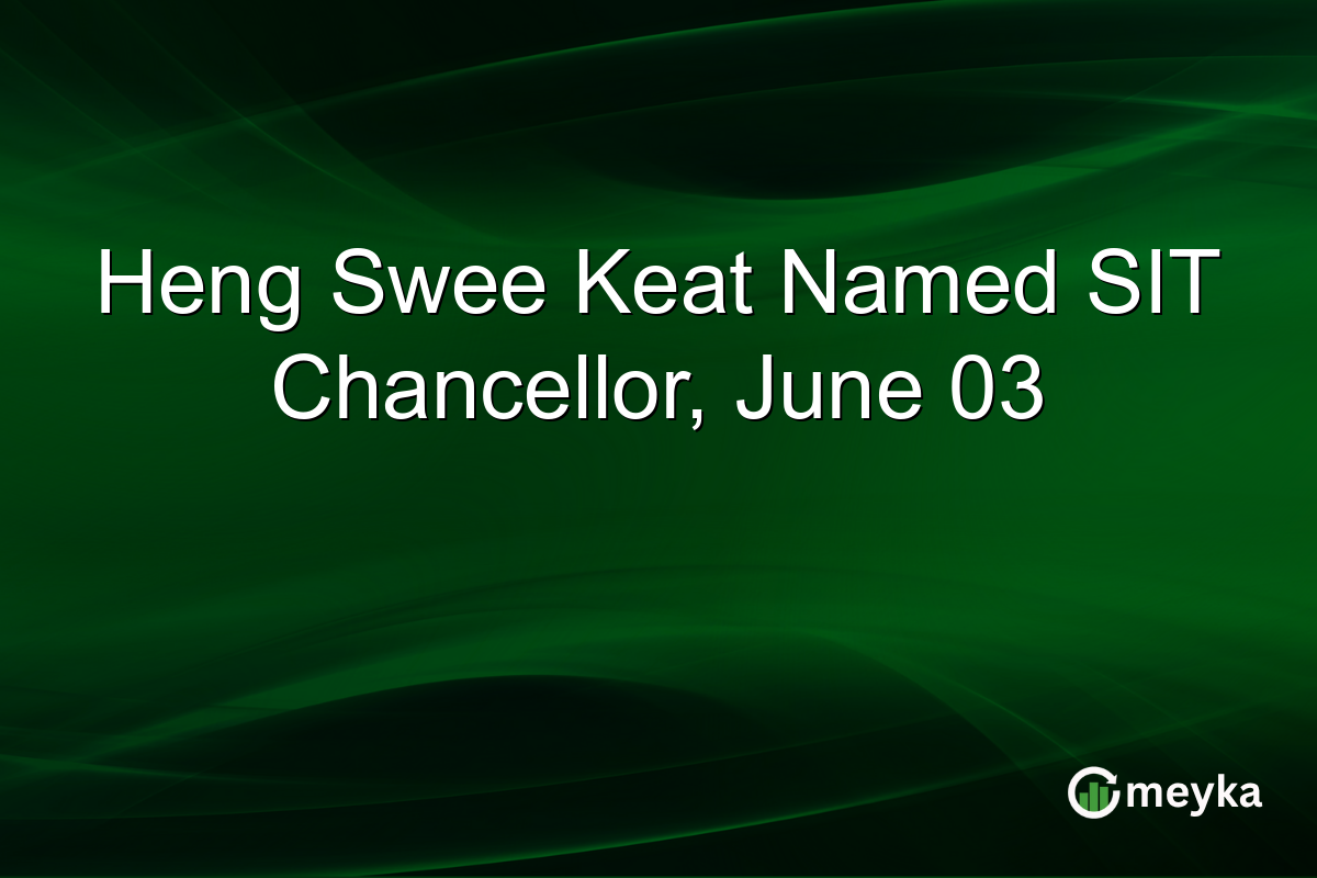 Heng Swee Keat Named SIT Chancellor, June 03
