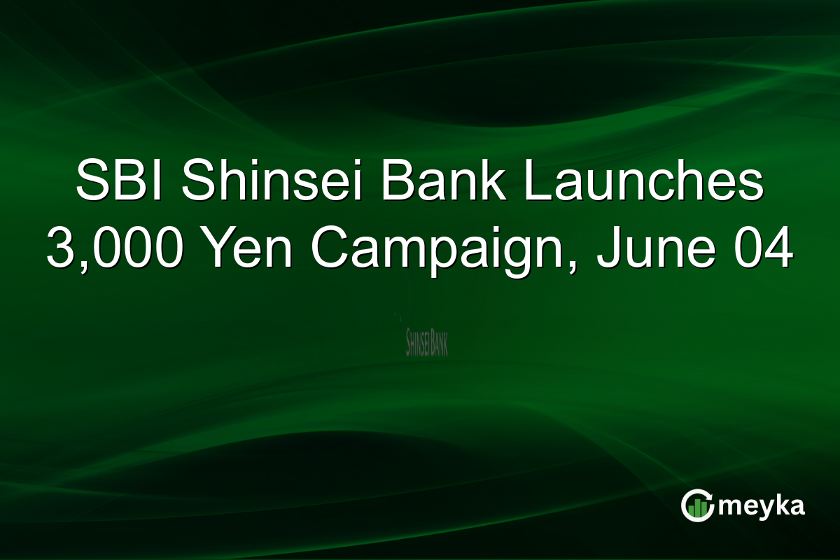 SBI Shinsei Bank Launches 3,000 Yen Campaign, June 04