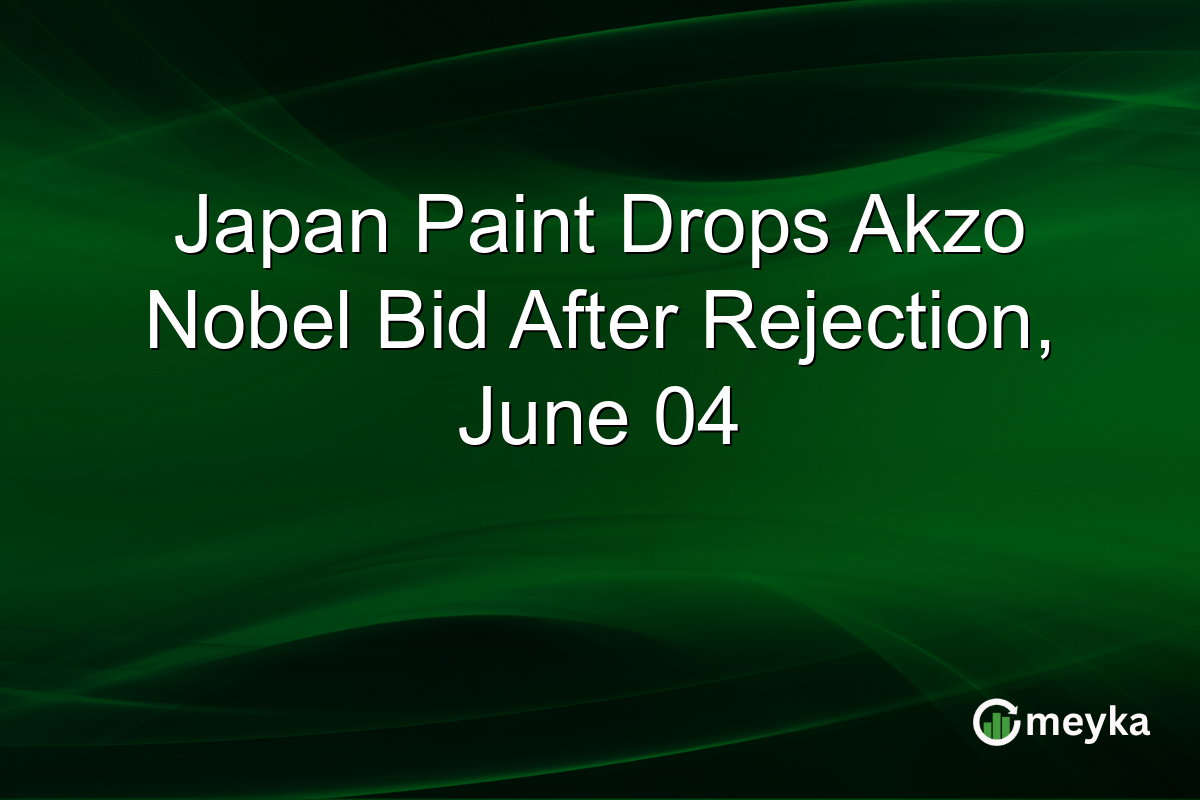 Japan Paint Drops Akzo Nobel Bid After Rejection, June 04