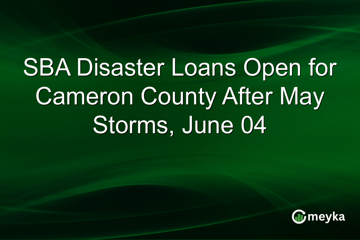 SBA Disaster Loans Open for Cameron County After May Storms, June 04