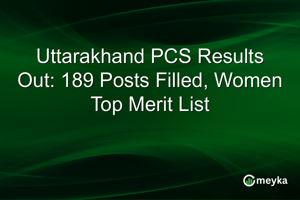 Uttarakhand PCS Results Out: 189 Posts Filled, Women Top Merit List
