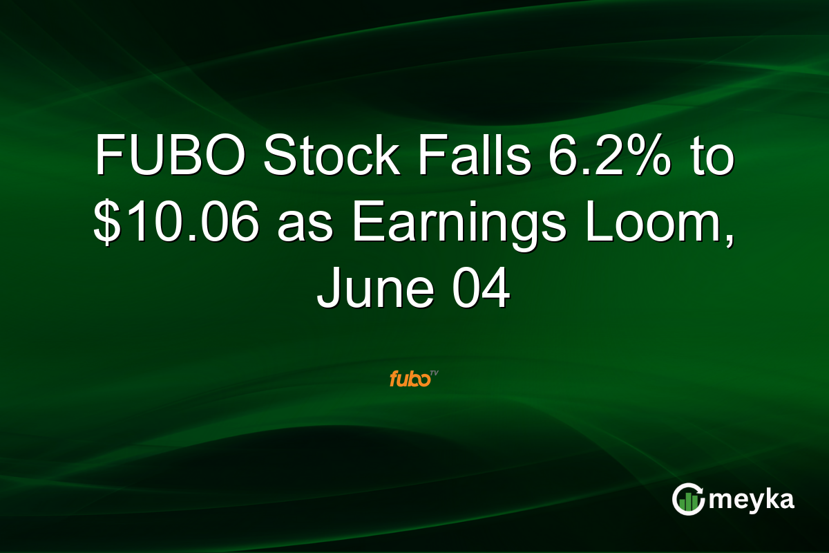 FUBO Stock Falls 6.2% to $10.06 as Earnings Loom, June 04