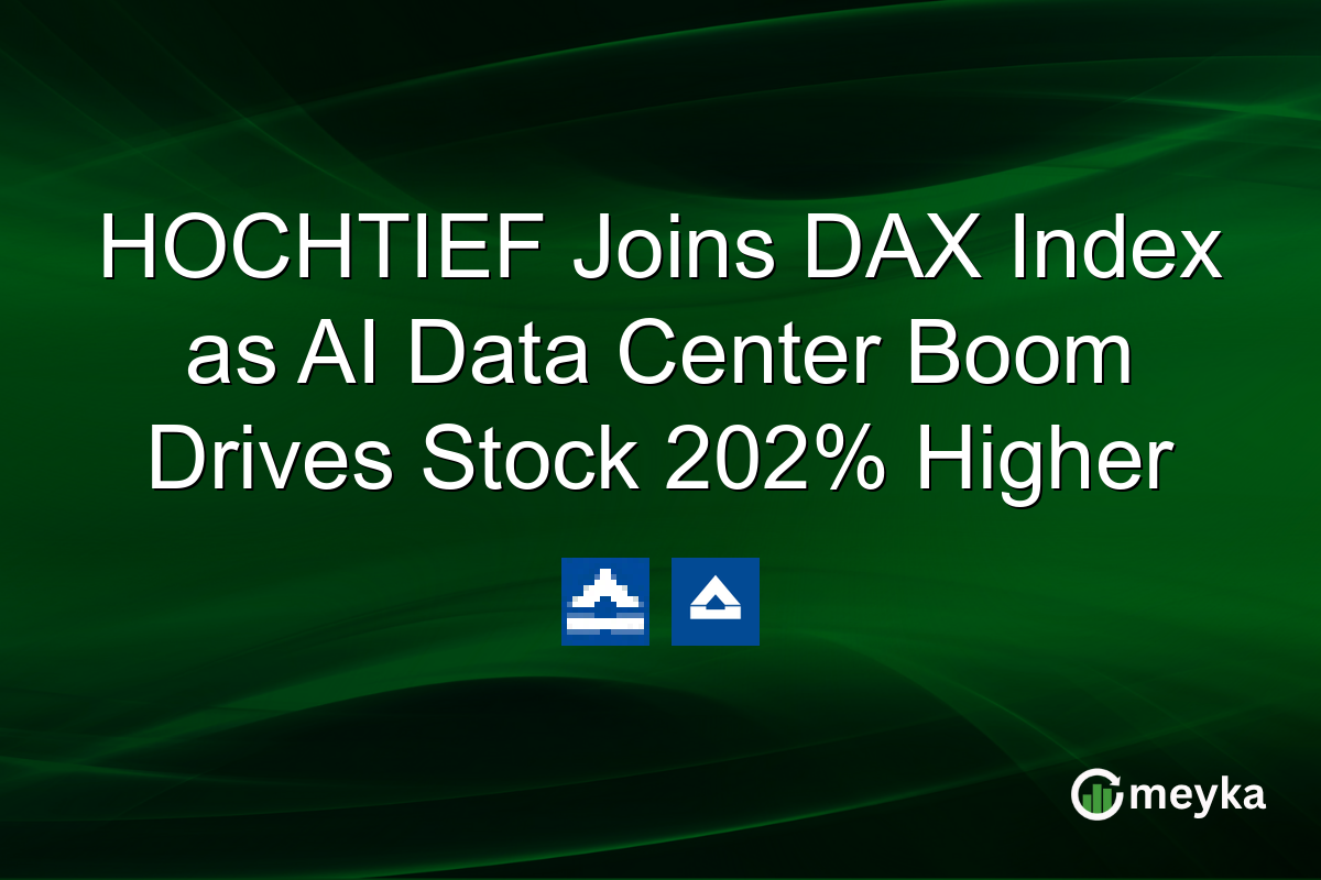 HOCHTIEF Joins DAX Index as AI Data Center Boom Drives Stock 202% Higher