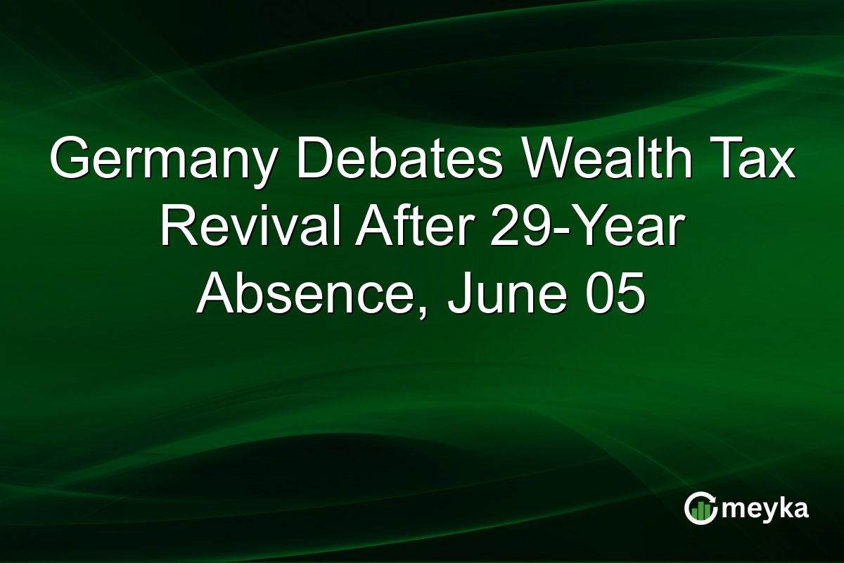 Germany Debates Wealth Tax Revival After 29-Year Absence, June 05