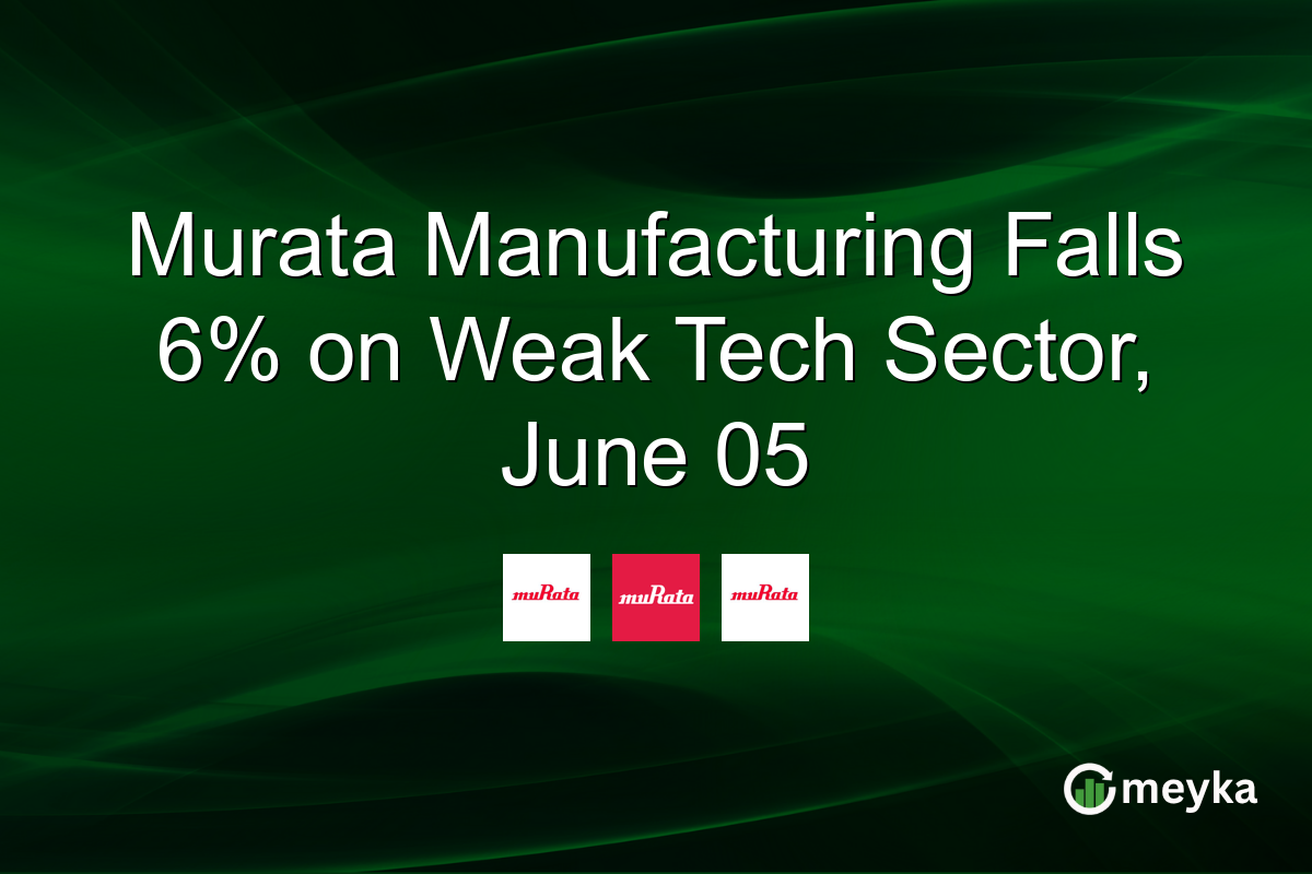 Murata Manufacturing Falls 6% on Weak Tech Sector, June 05