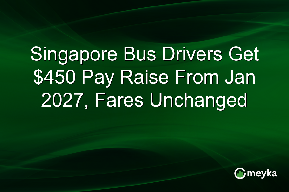 Singapore Bus Drivers Get $450 Pay Raise From Jan 2027, Fares Unchanged