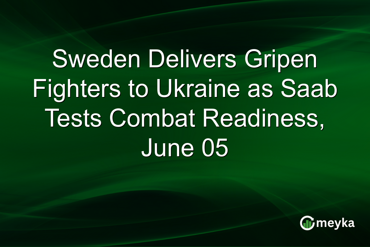 Sweden Delivers Gripen Fighters to Ukraine as Saab Tests Combat Readiness, June 05