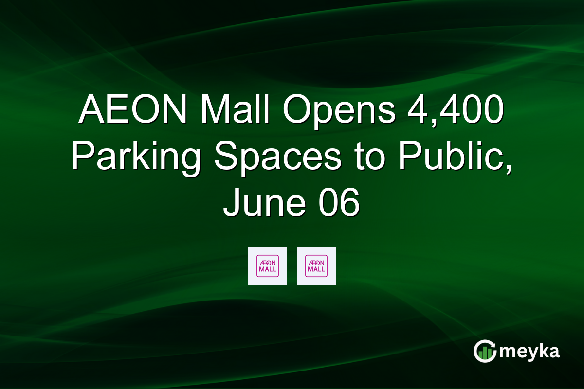 AEON Mall Opens 4,400 Parking Spaces to Public, June 06