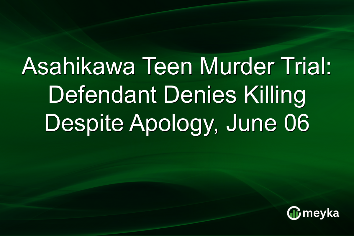 Asahikawa Teen Murder Trial: Defendant Denies Killing Despite Apology, June 06