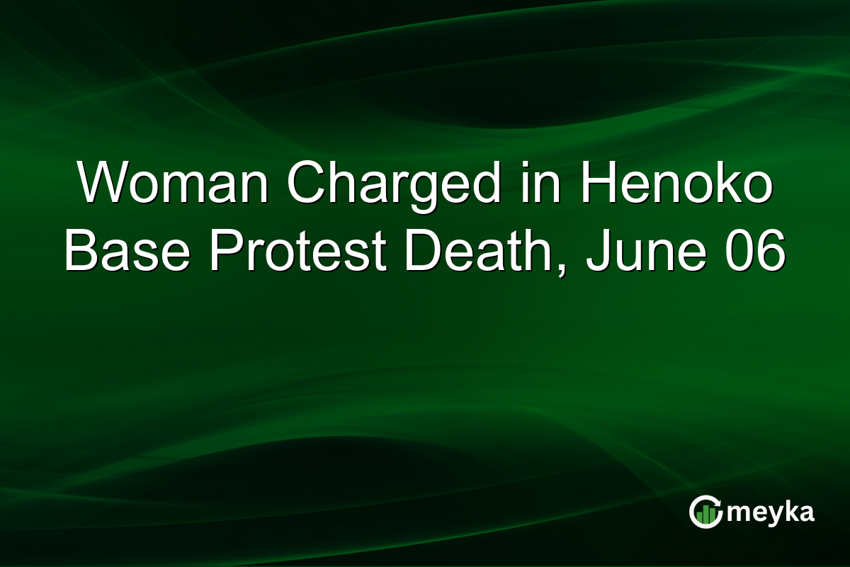 Woman Charged in Henoko Base Protest Death, June 06