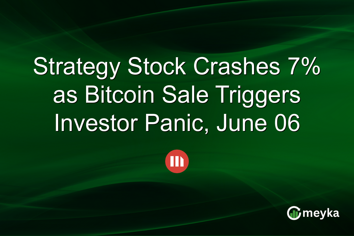 Strategy Stock Crashes 7% as Bitcoin Sale Triggers Investor Panic, June 06