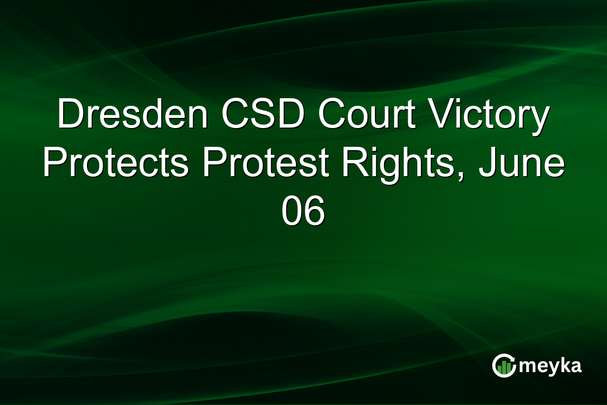 Dresden CSD Court Victory Protects Protest Rights, June 06