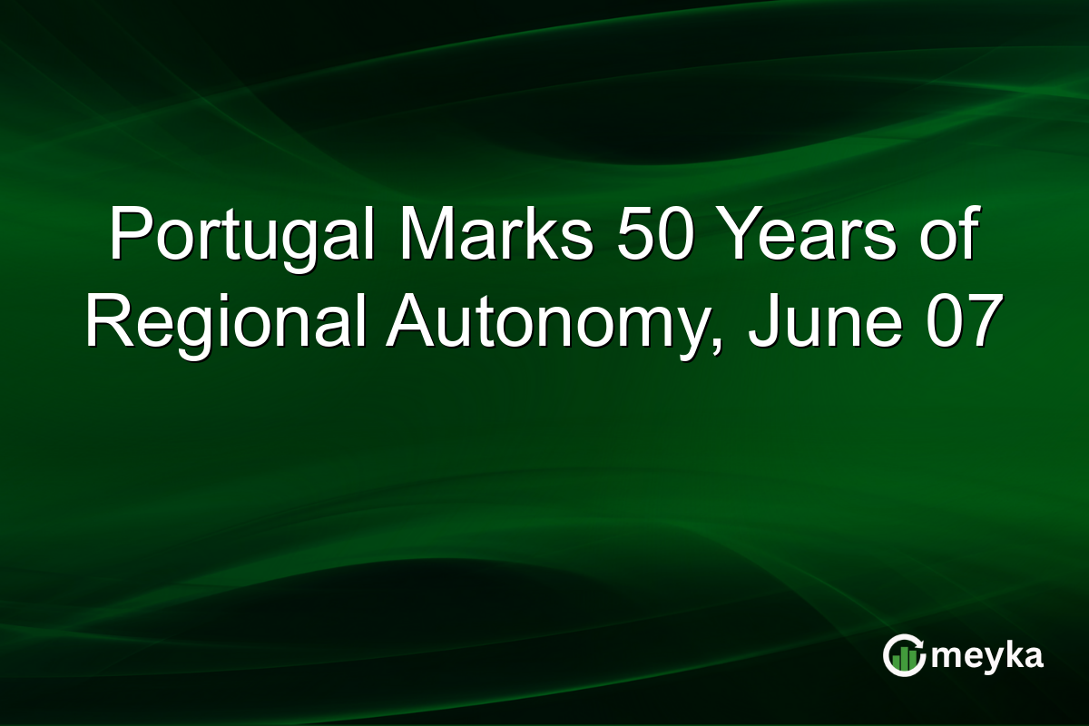 Portugal Marks 50 Years of Regional Autonomy, June 07