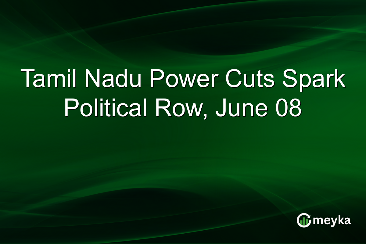 Tamil Nadu Power Cuts Spark Political Row, June 08