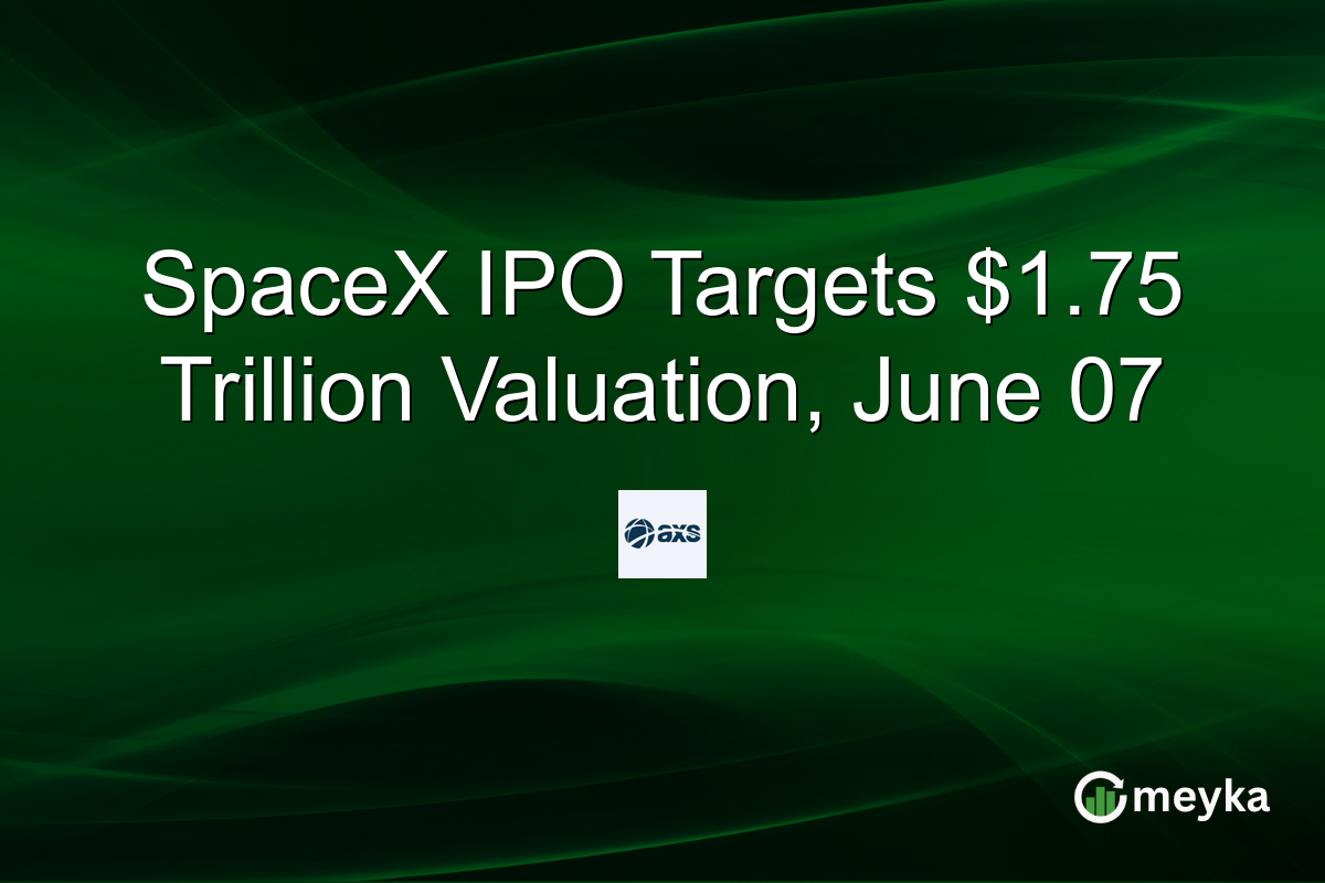 SpaceX IPO Targets $1.75 Trillion Valuation, June 07