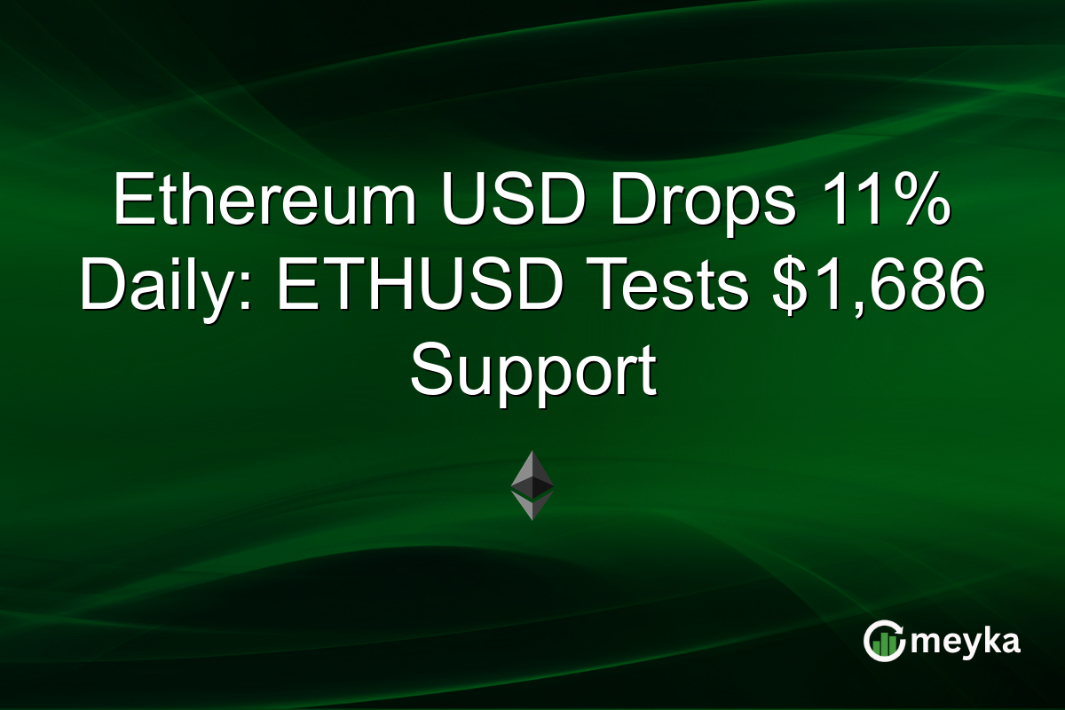 Ethereum USD Drops 11% Daily: ETHUSD Tests $1,686 Support