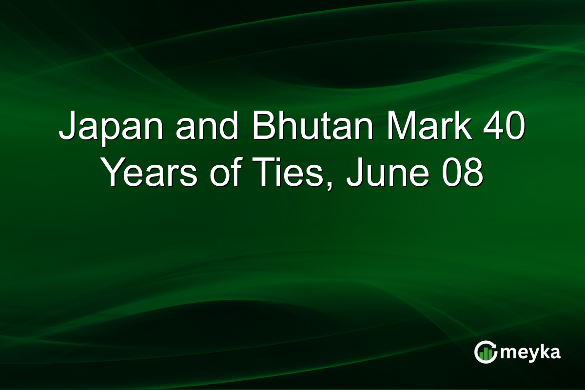 Japan and Bhutan Mark 40 Years of Ties, June 08