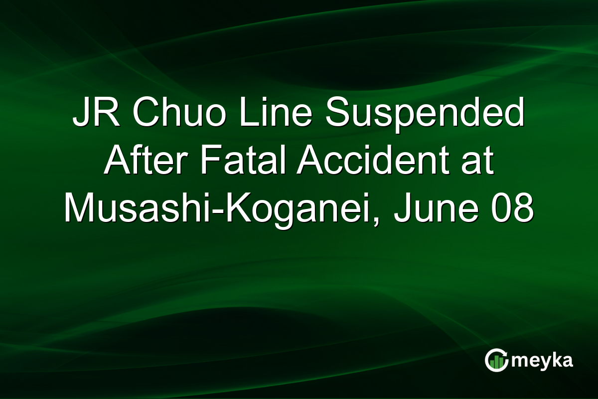 JR Chuo Line Suspended After Fatal Accident at Musashi-Koganei, June 08