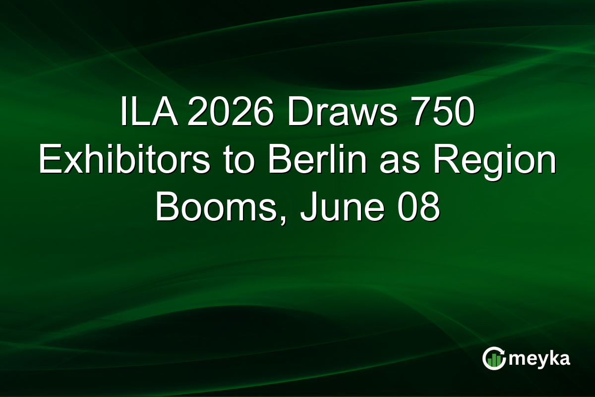 ILA 2026 Draws 750 Exhibitors to Berlin as Region Booms, June 08