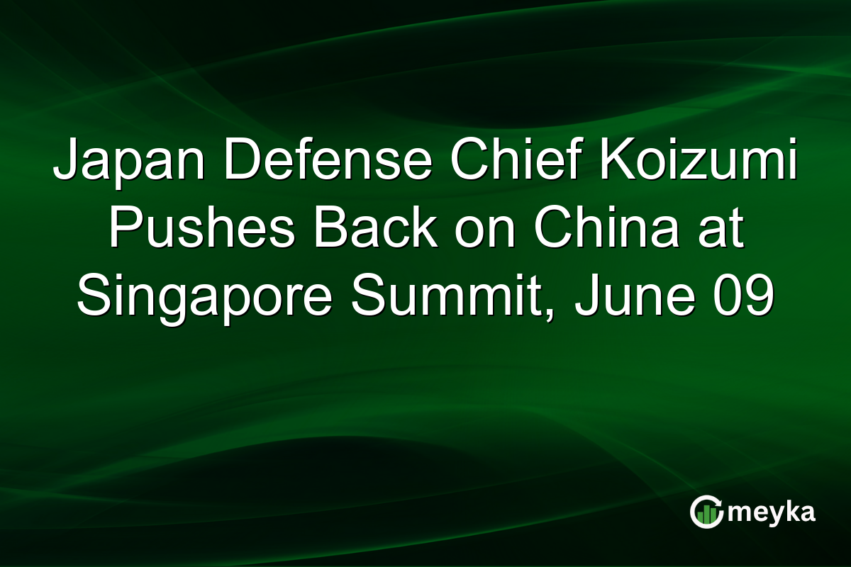 Japan Defense Chief Koizumi Pushes Back on China at Singapore Summit, June 09