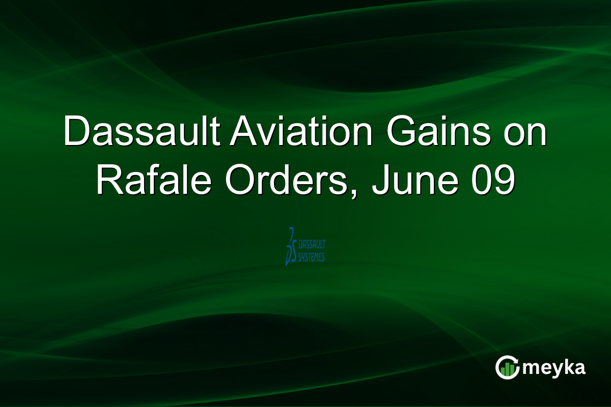 Dassault Aviation Gains on Rafale Orders, June 09