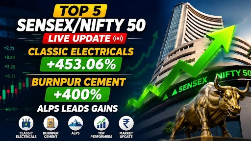 Top 5 Sensex/Nifty 50 Stocks Live Update: Classic Electricals +453.06%, Burnpur Cement +400%, Alps Leads Gains