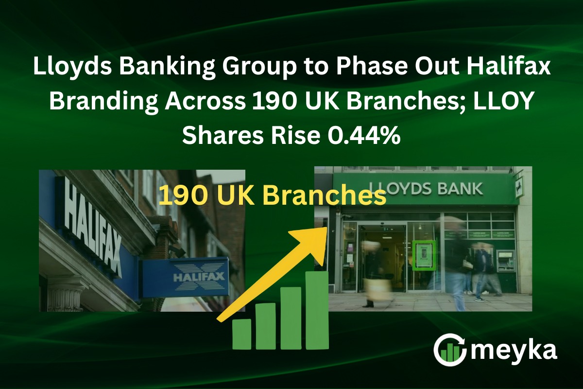 Lloyds Banking Group to Phase Out Halifax Branding Across 190 UK Branches; LLOY Shares lost 0.54%