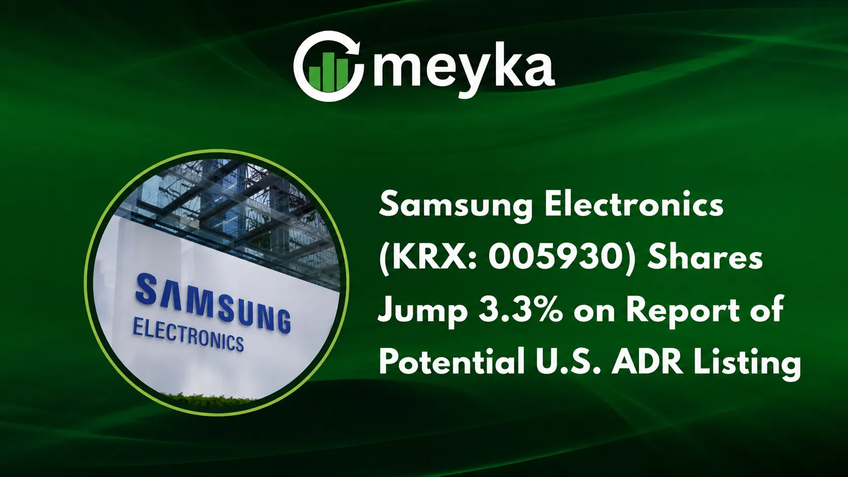 Samsung Electronics (KRX: 005930) Shares Jump 3.3% on Report of Potential U.S. ADR Listing