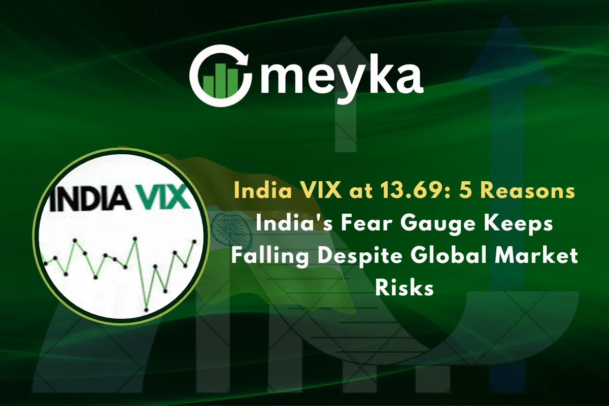 India VIX at 13.69: 5 Reasons India’s Fear Gauge Keeps Falling Despite Global Market Risks