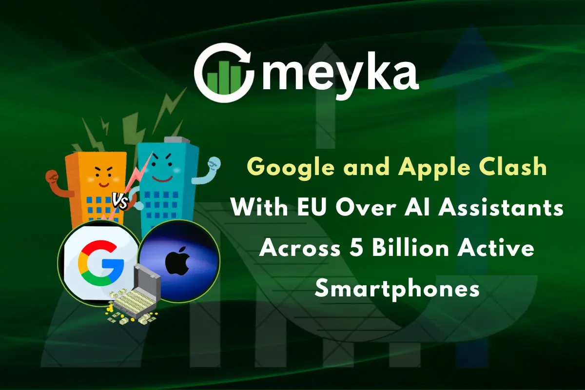 Google and Apple Clash With EU Over AI Assistants Across 5 Billion Active Smartphones