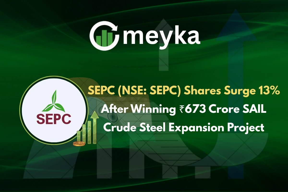 SEPC (NSE: SEPC) Shares Surge 13% After Winning ₹673 Crore SAIL Crude Steel Expansion Project