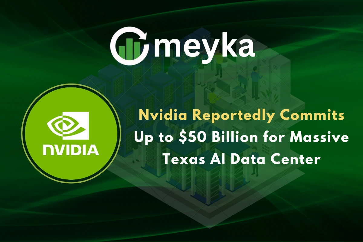 Nvidia Reportedly Commits Up to $50 Billion for Massive Texas AI Data Center