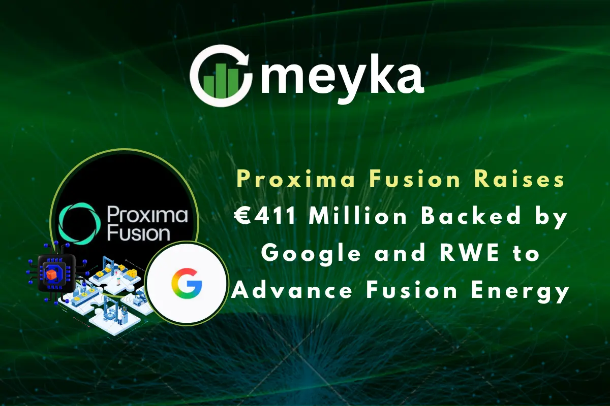 Proxima Fusion Raises €411 Million Backed by Google and RWE to Advance Fusion Energy