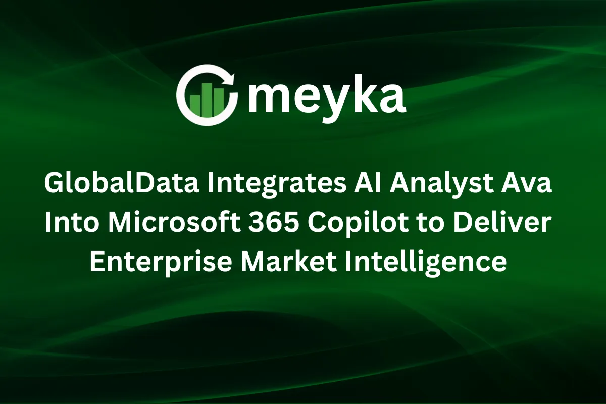 GlobalData Integrates AI Analyst Ava Into Microsoft 365 Copilot to Deliver Enterprise Market Intelligence