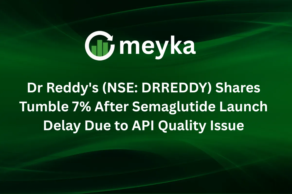 Dr Reddy’s (NSE: DRREDDY) Shares Tumble 7% After Semaglutide Launch Delay Due to API Quality Issue