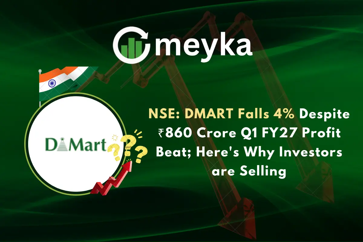 NSE: DMART Falls 4% Despite ₹860 Crore Q1 FY27 Profit Beat; Here’s Why Investors are Selling