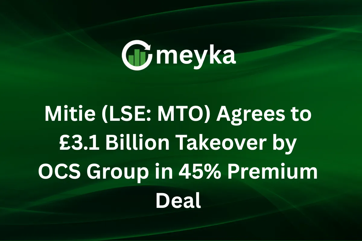Mitie (LSE: MTO) Agrees to £3.1 Billion Takeover by OCS Group in 45% Premium Deal