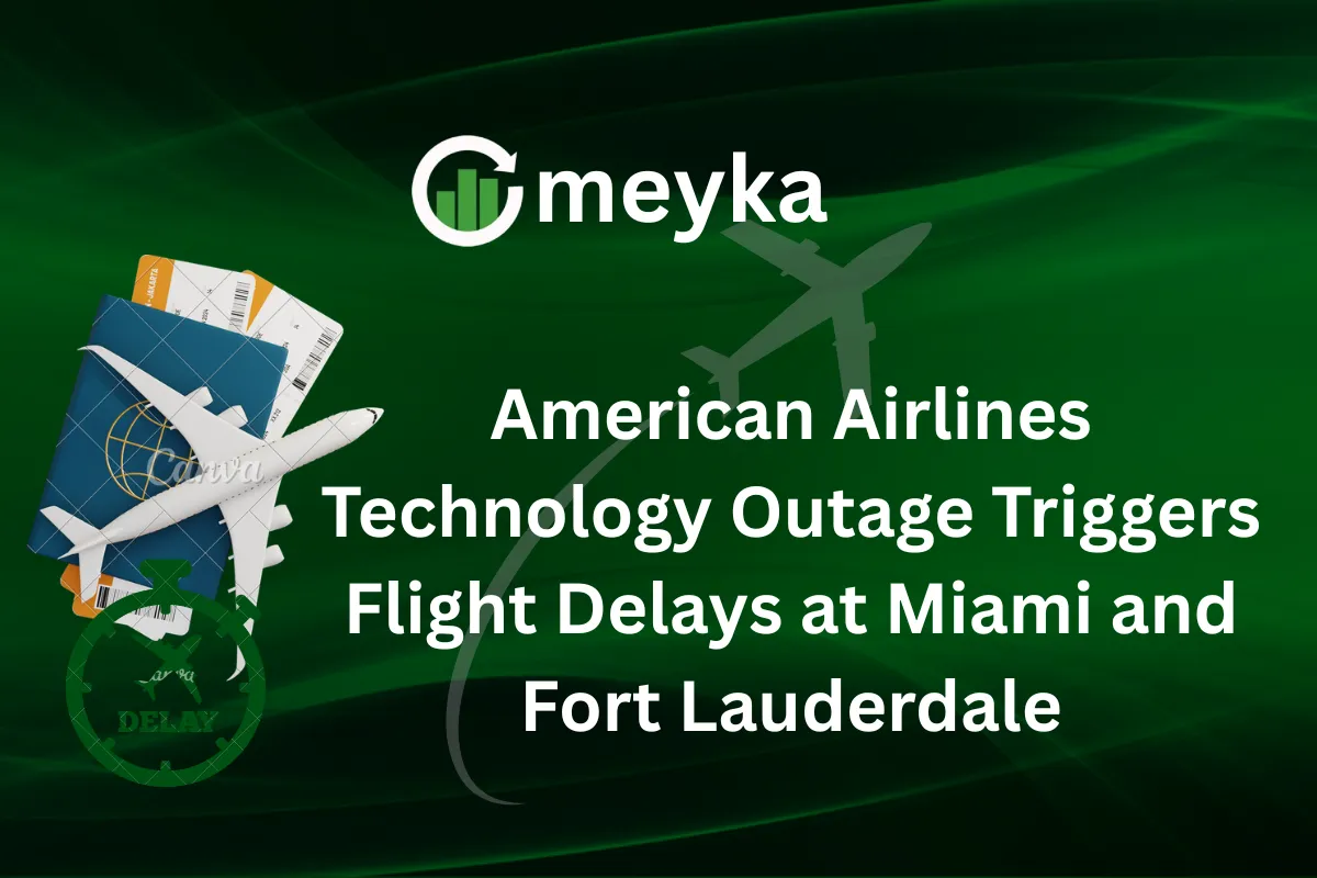 American Airlines Technology Outage Triggers Flight Delays at Miami and Fort Lauderdale
