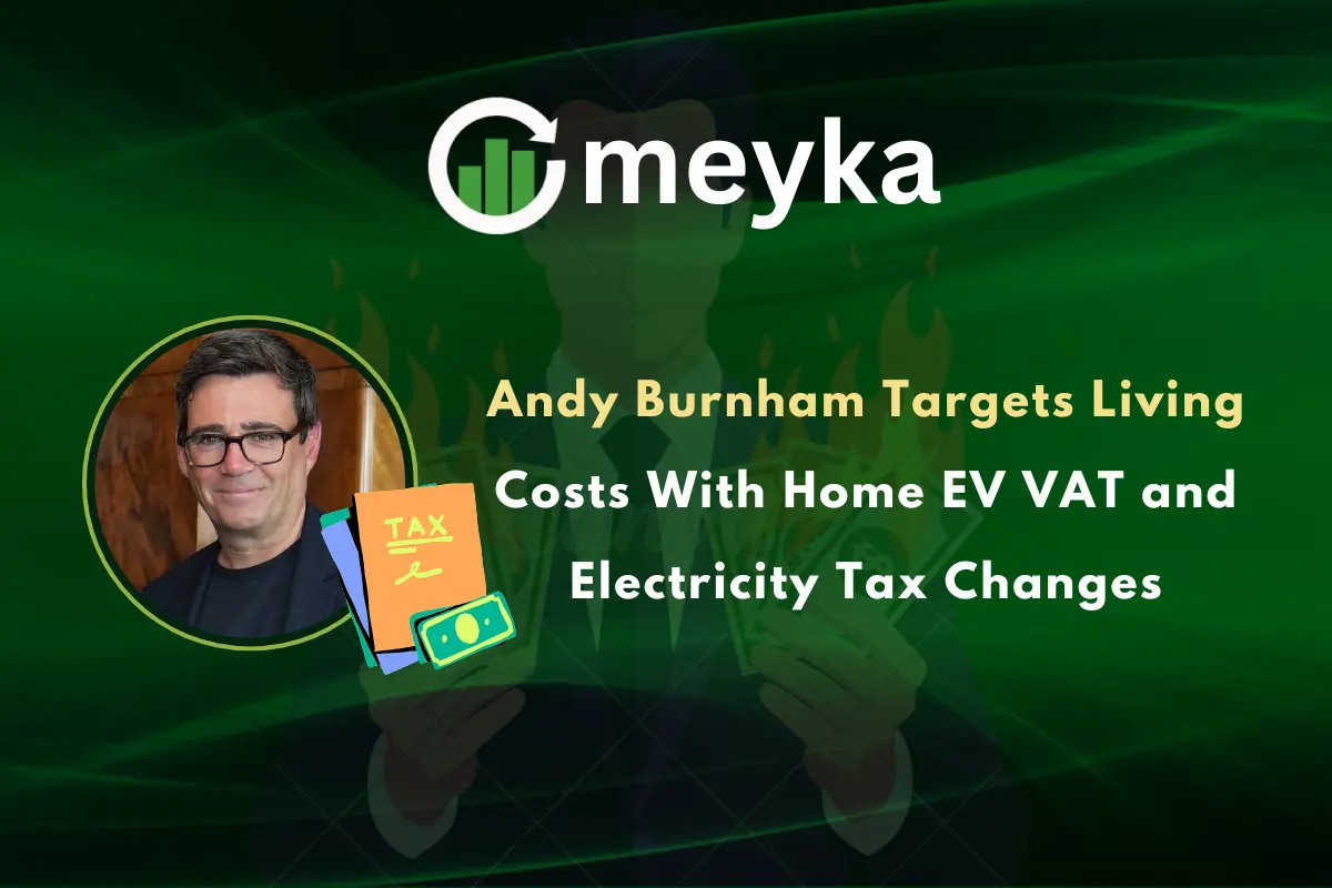 Andy Burnham Targets Living Costs With Home EV VAT and Electricity Tax Changes