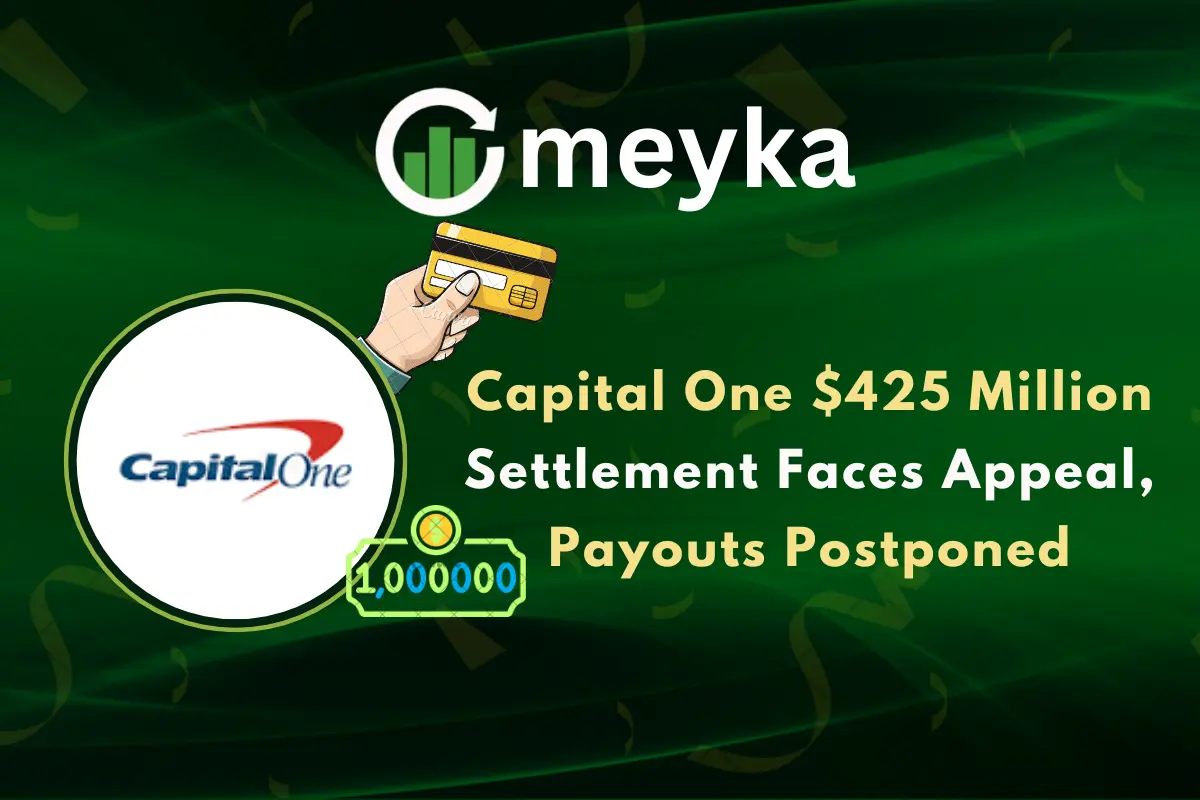Capital One $425 Million Settlement Faces Appeal, Payouts Postponed