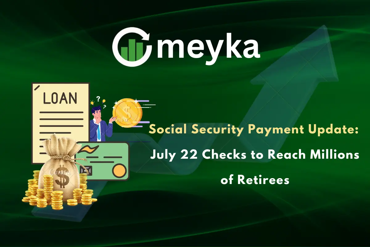 Social Security Payment Update: July 22 Checks to Reach Millions of Retirees