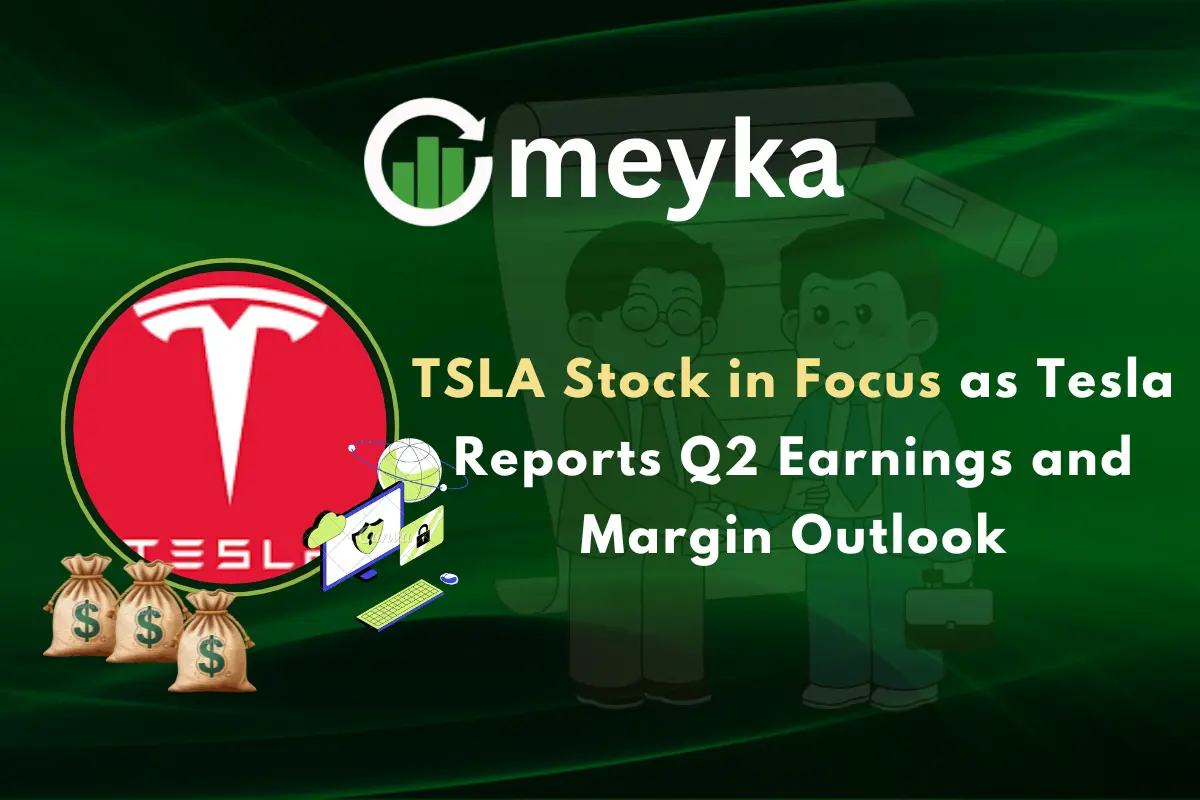 TSLA Stock in Focus as Tesla Reports Q2 Earnings and Margin Outlook