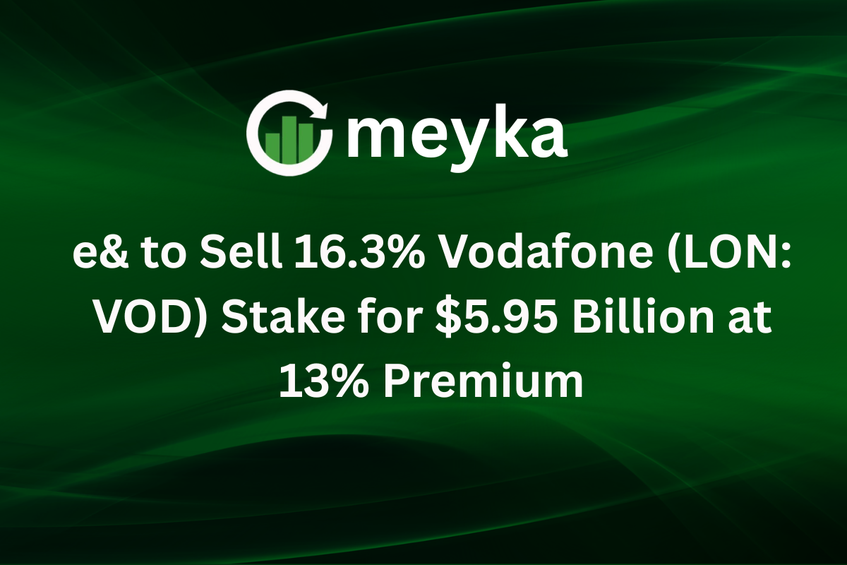 e& to Sell 16.3% Vodafone (LON: VOD) Stake for $5.95 Billion at 13% Premium