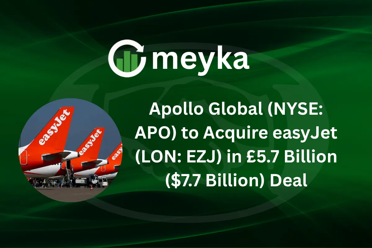 Apollo Global (NYSE: APO) to Acquire easyJet (LON: EZJ) in £5.7 Billion ($7.7 Billion) Deal
